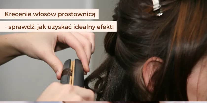 Jak kręcić włosy lokówką? Perfekcyjne loki krok po kroku!